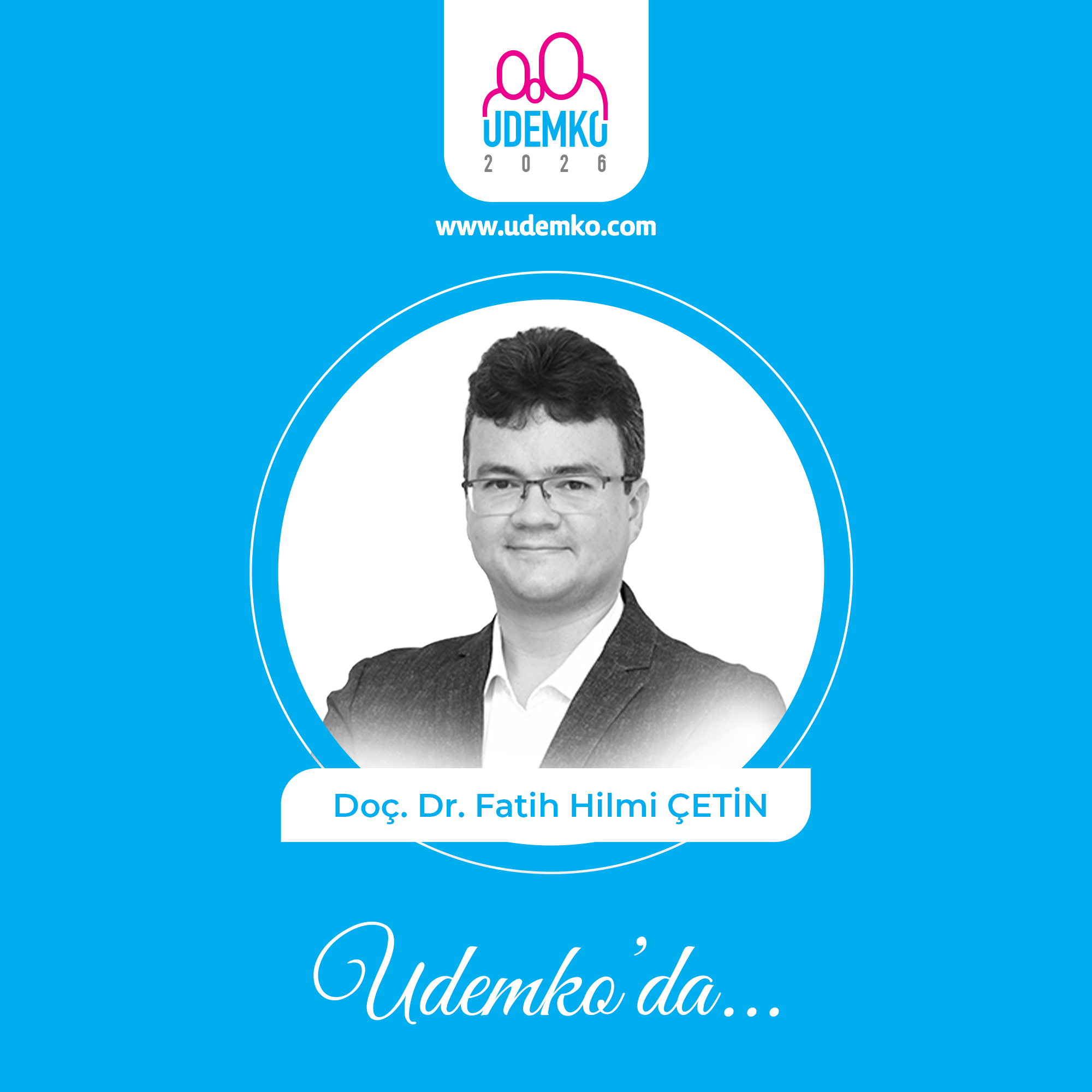 Doç. Dr. Fatih Hilmi ÇETİN