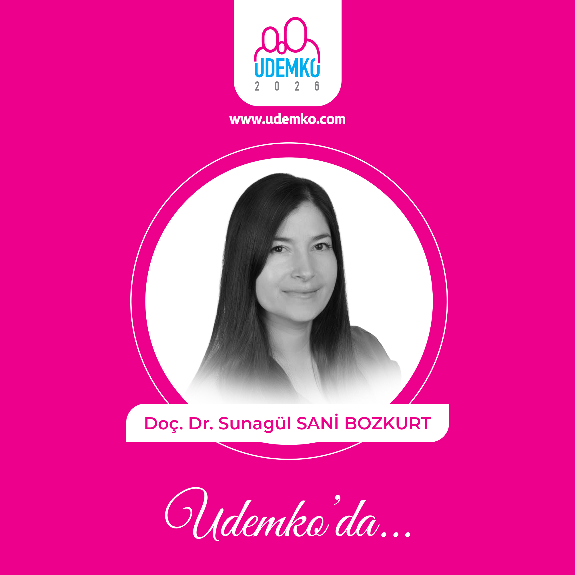 Doç. Dr. Sunagül SANİ BOZKURT