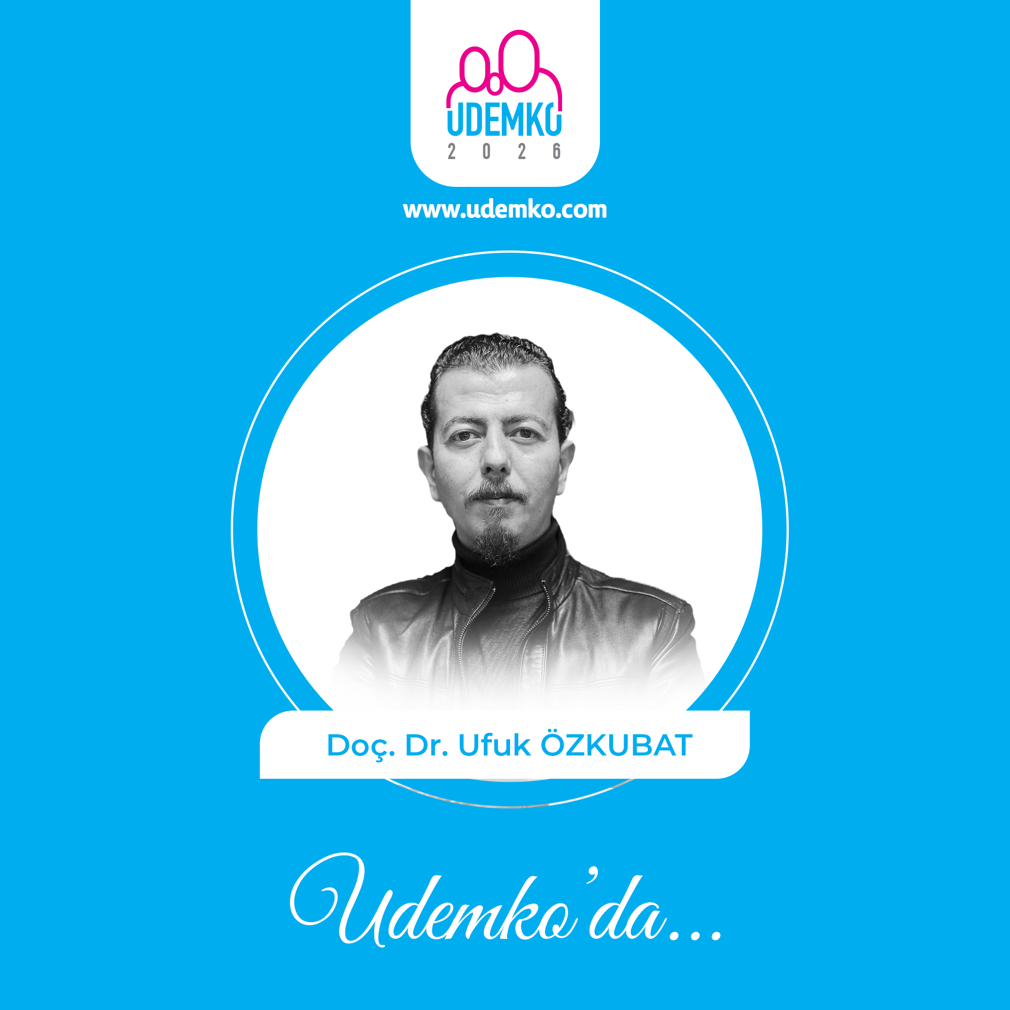 Doç. Dr. Ufuk ÖZKUBAT