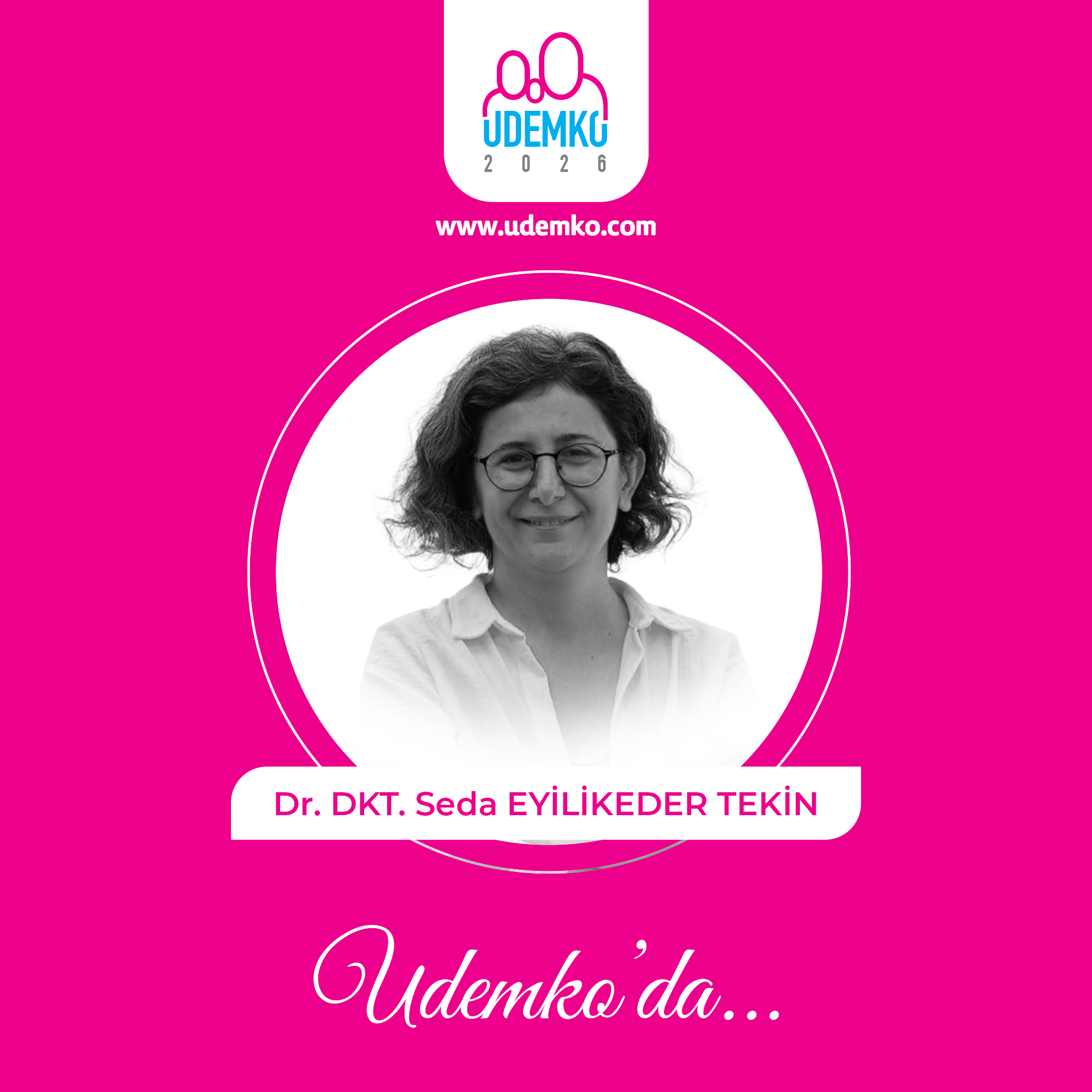 Dr. Öğr. Üyesi DKT. Seda EYİLİKEDER TEKİN