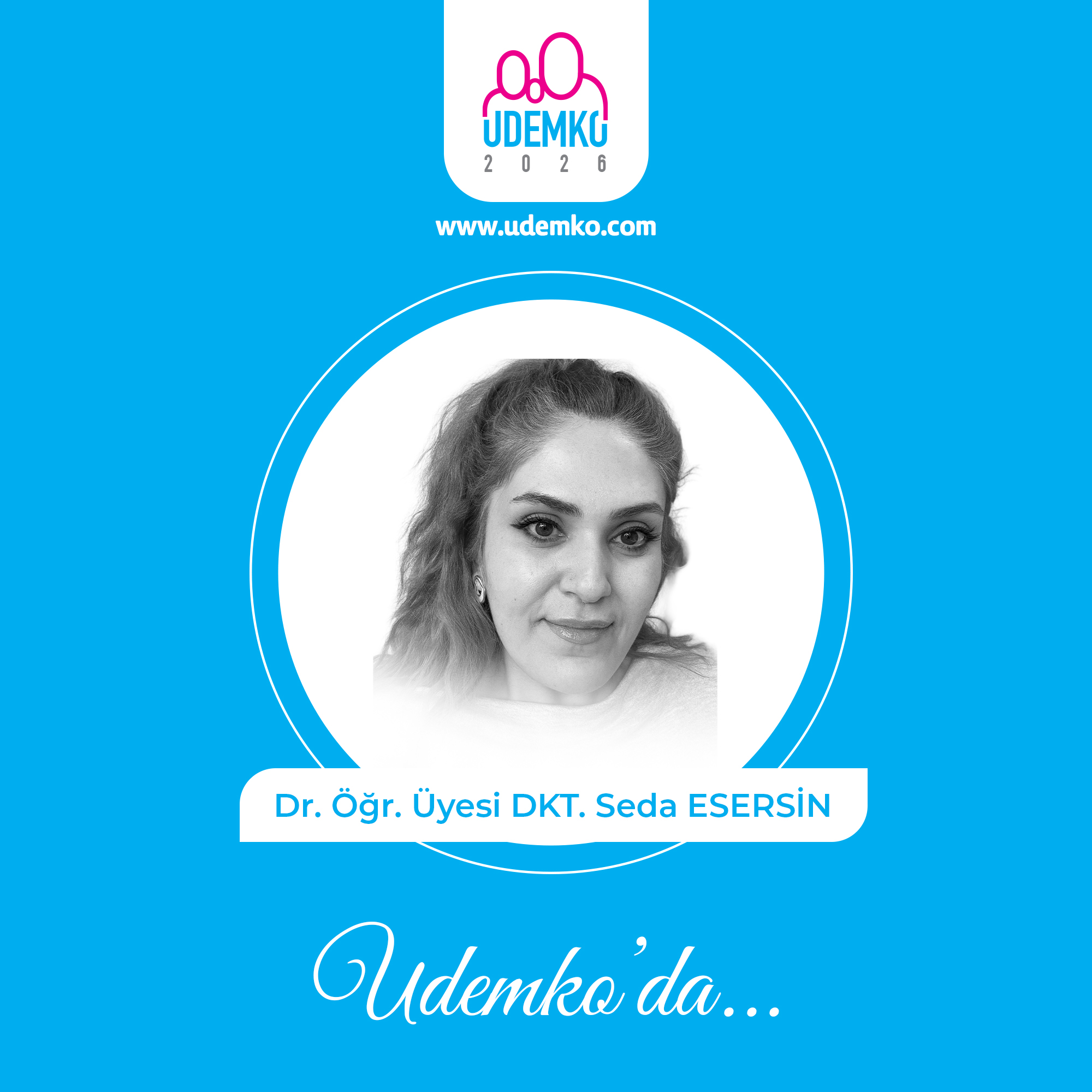 Dr. Öğr. Üyesi DKT. Seda ESERSİN