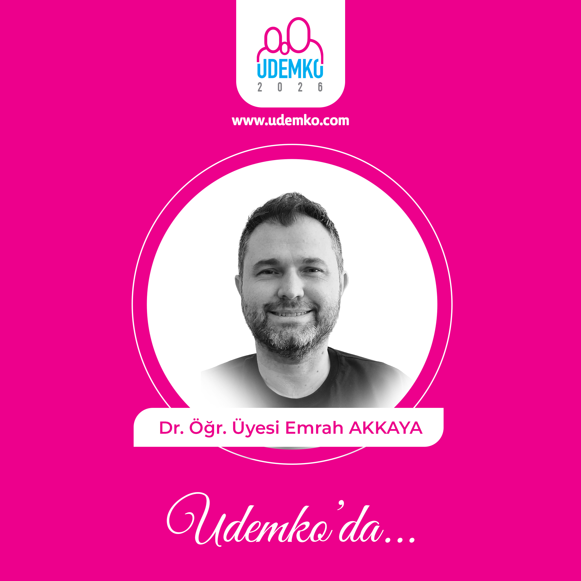 Dr. Öğr. Üyesi Emrah AKKAYA