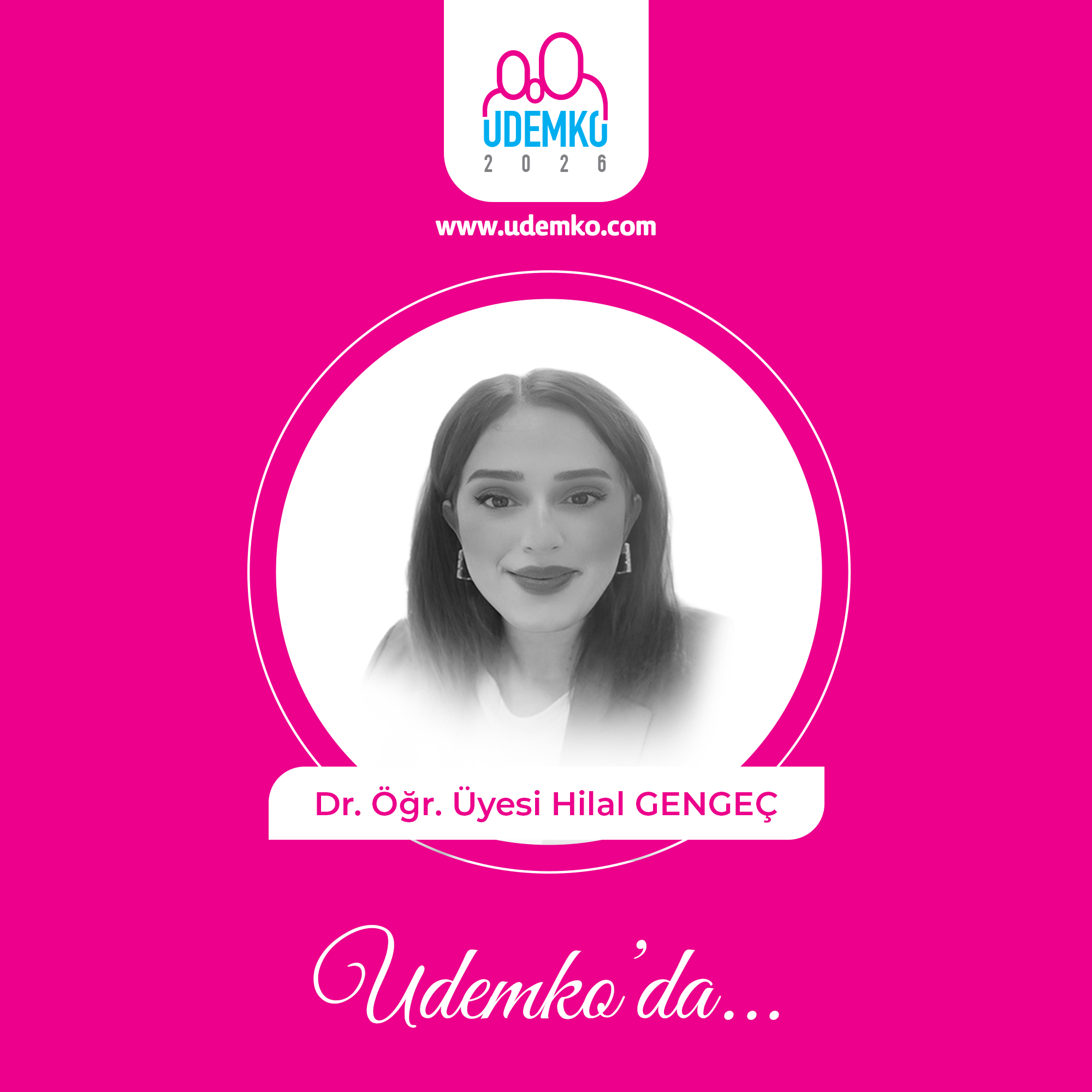 Dr. Öğr. Üyesi Hilal GENGEÇ