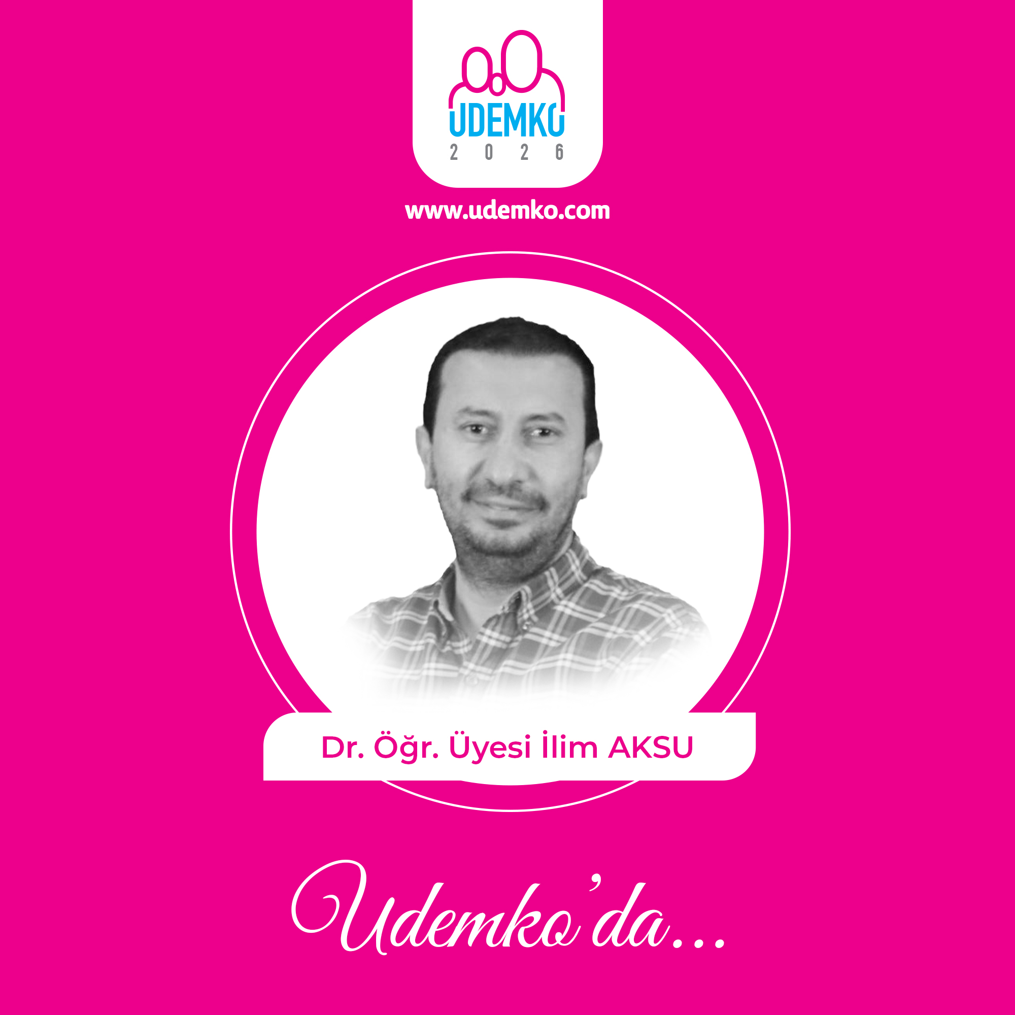 Dr. Öğr. Üyesi İlim AKSU