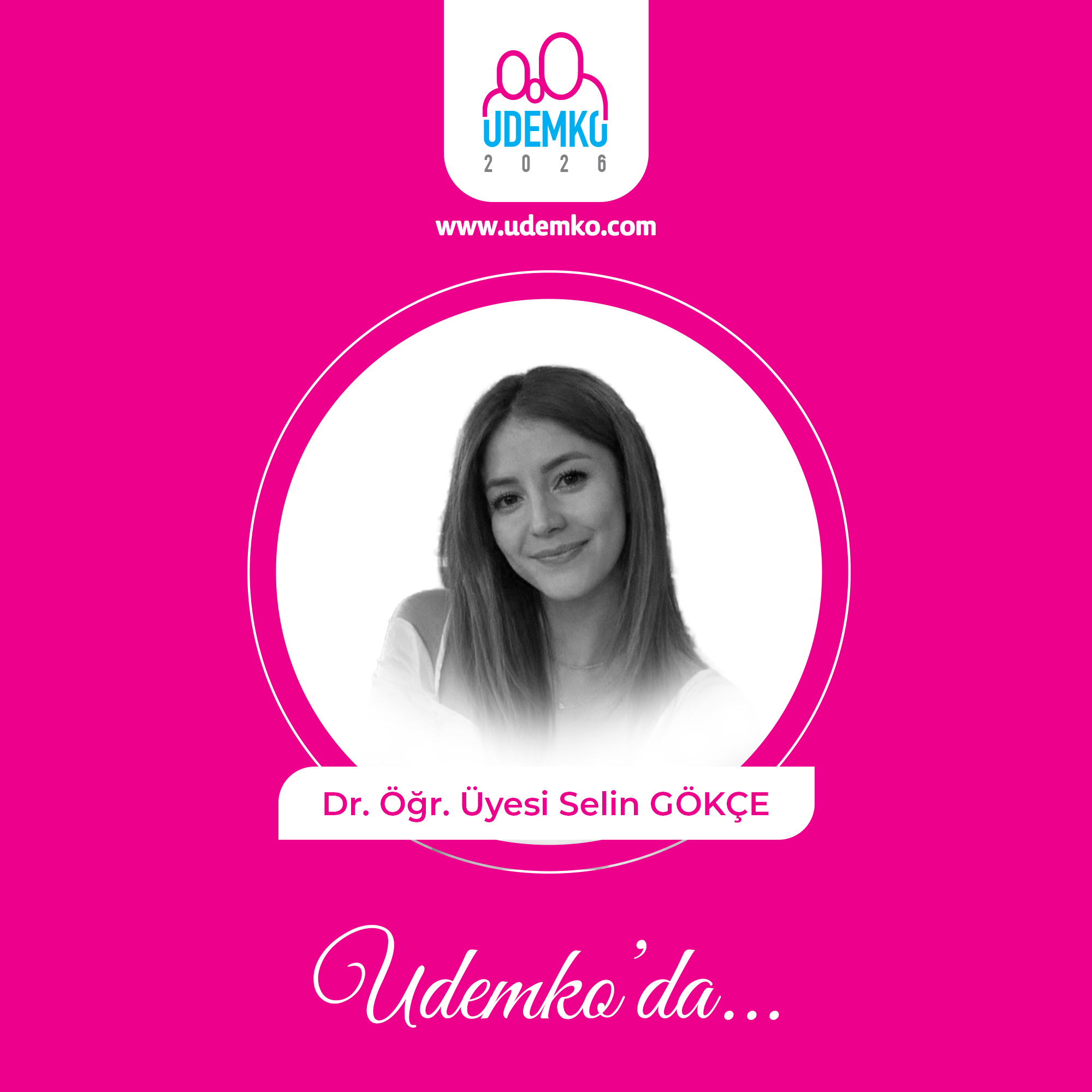 Dr. Öğr. Üyesi Selin GÖKÇE