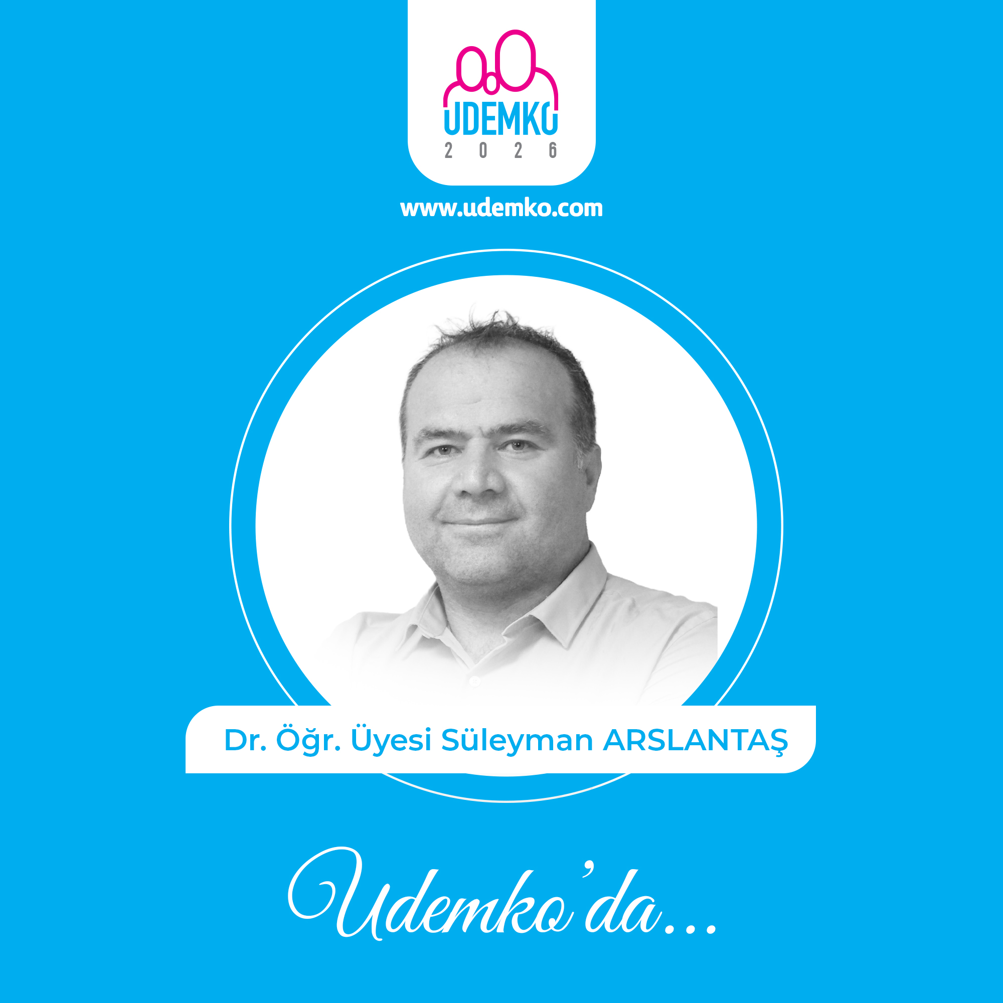Dr. Öğr. Üyesi Süleyman ARSLANTAŞ