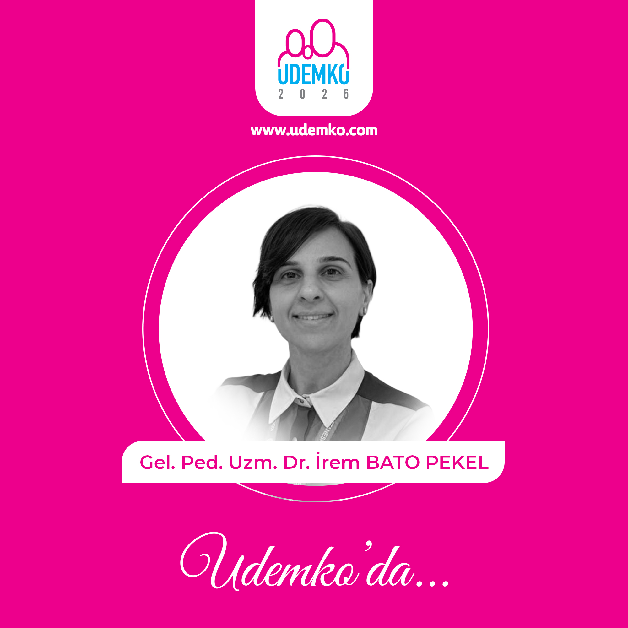 Gel. Ped. Uzm. Dr. İrem BATO PEKEL