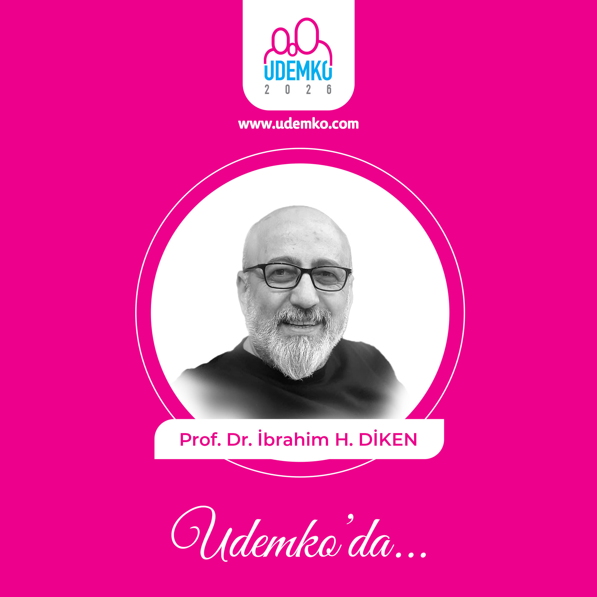 Prof. Dr. İbrahim H. DİKEN