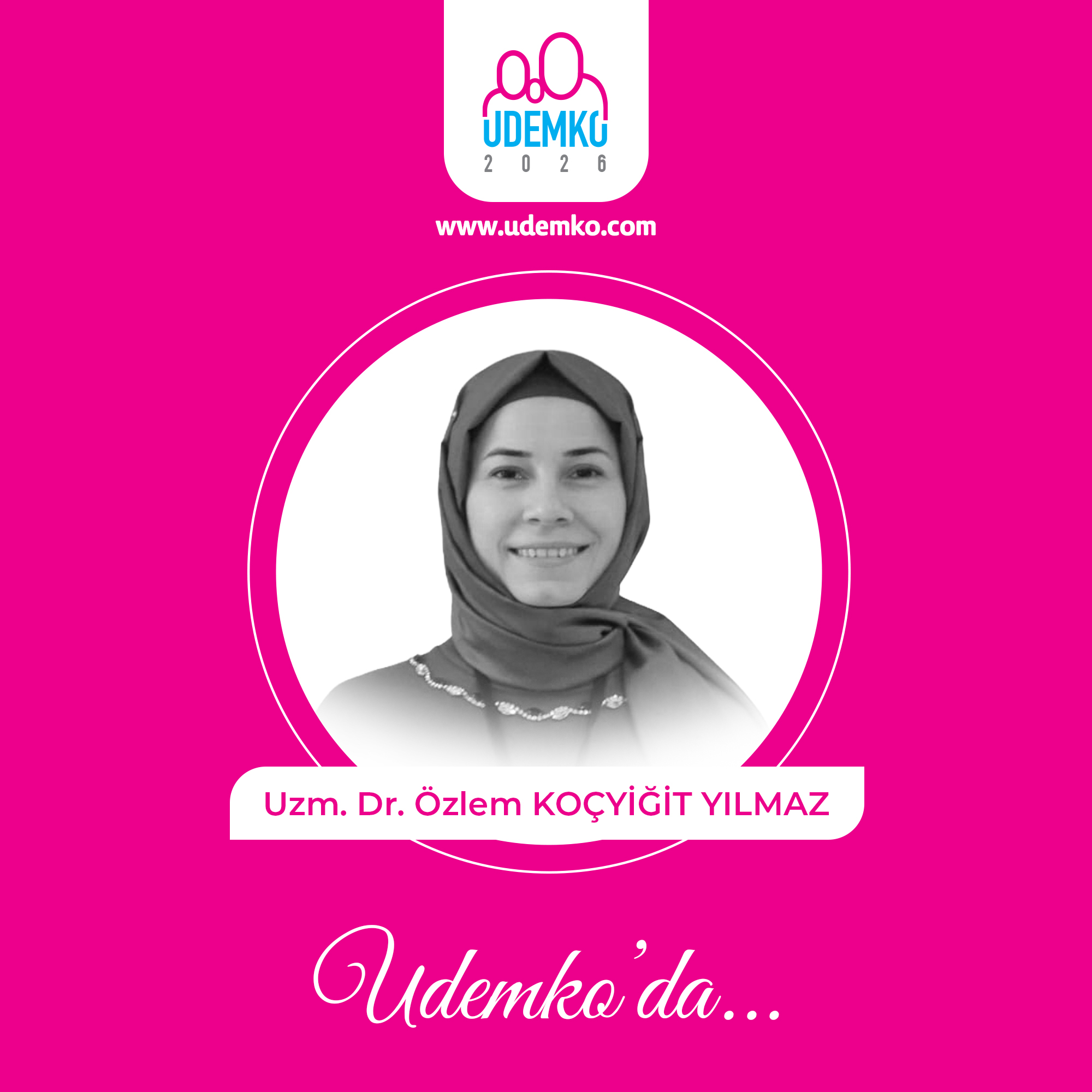 Uzm. Dr. Özlem KOÇYİĞİT YILMAZ